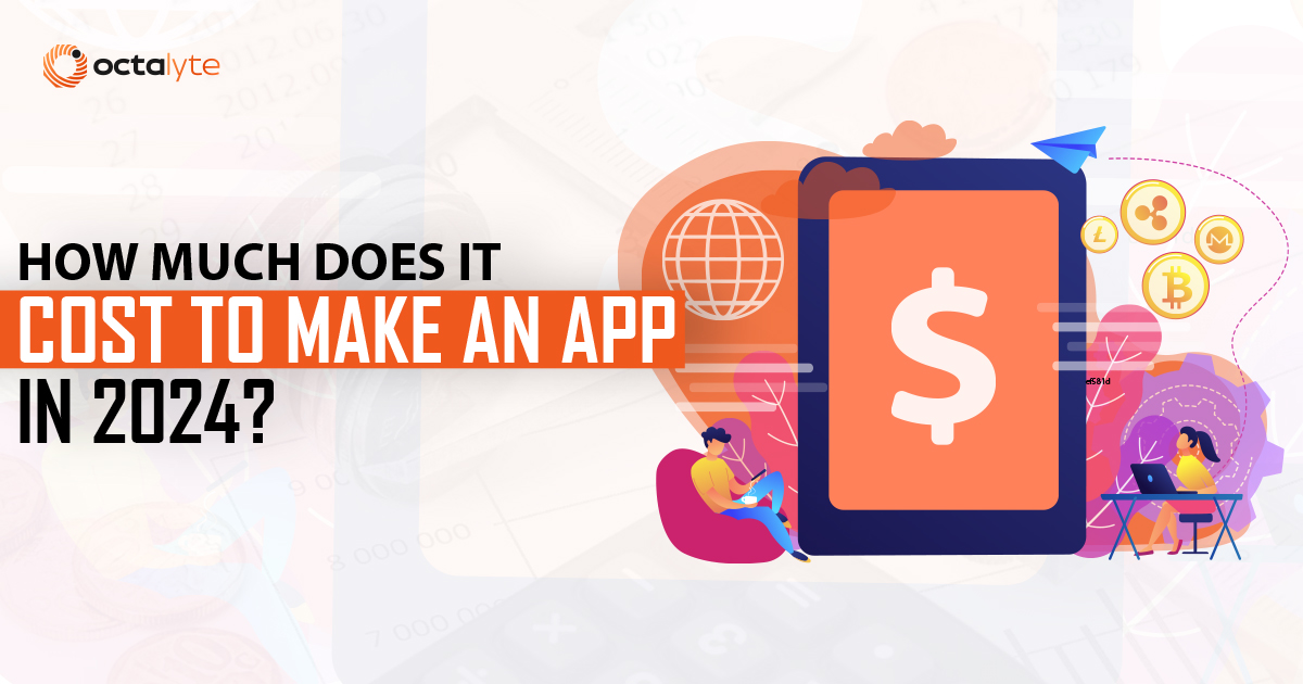 How much does it cost to make an app in 2024